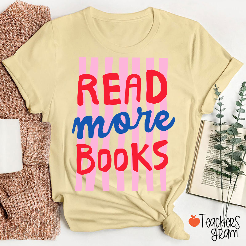 Read More Books Teacher T-Shirt