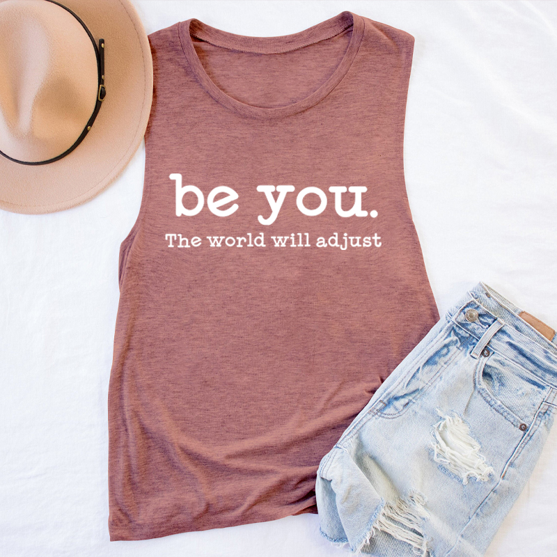 Be You The World Will Adjust Teacher Tank Top