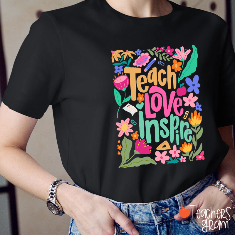 Floral Teach Love Inspire Teacher T-Shirt