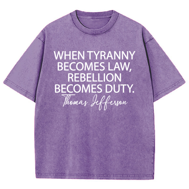 When Tyranny Becomes Law Quote Teacher Washed T-Shirt