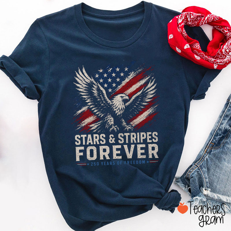 Forever 250 Years Of Freedom Teacher T-Shirt