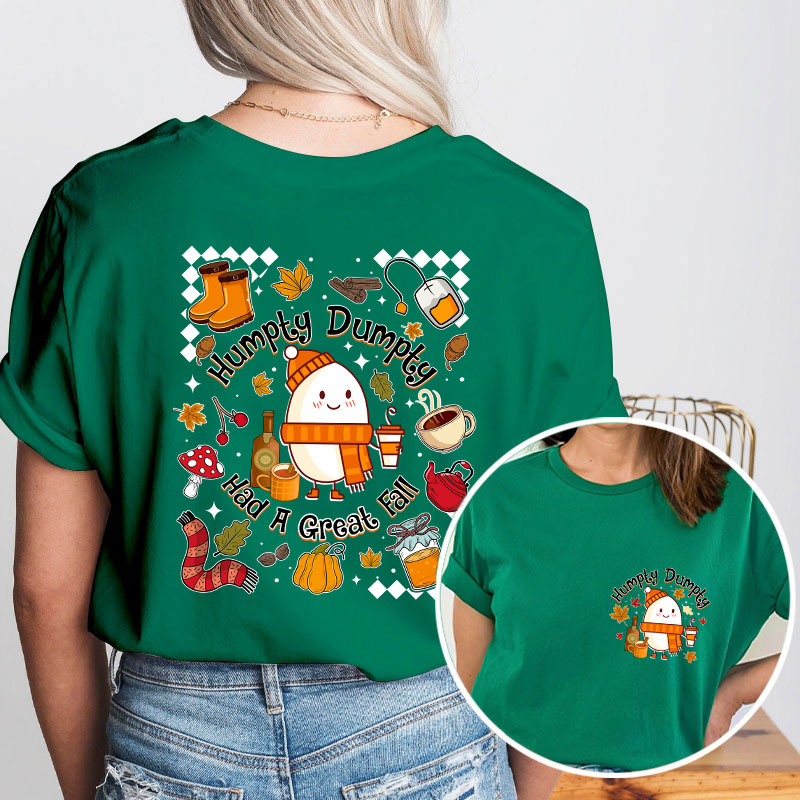 Humpty Dumpty Had A Great Fall Teacher Two Sided T-Shirt