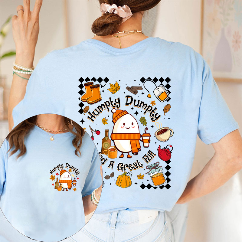 Humpty Dumpty Had A Great Fall Teacher Two Sided T-Shirt