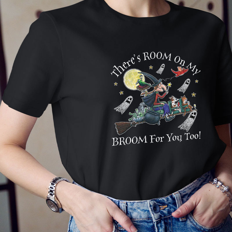 There's Room On My Broom For You Too Teacher T-Shirt