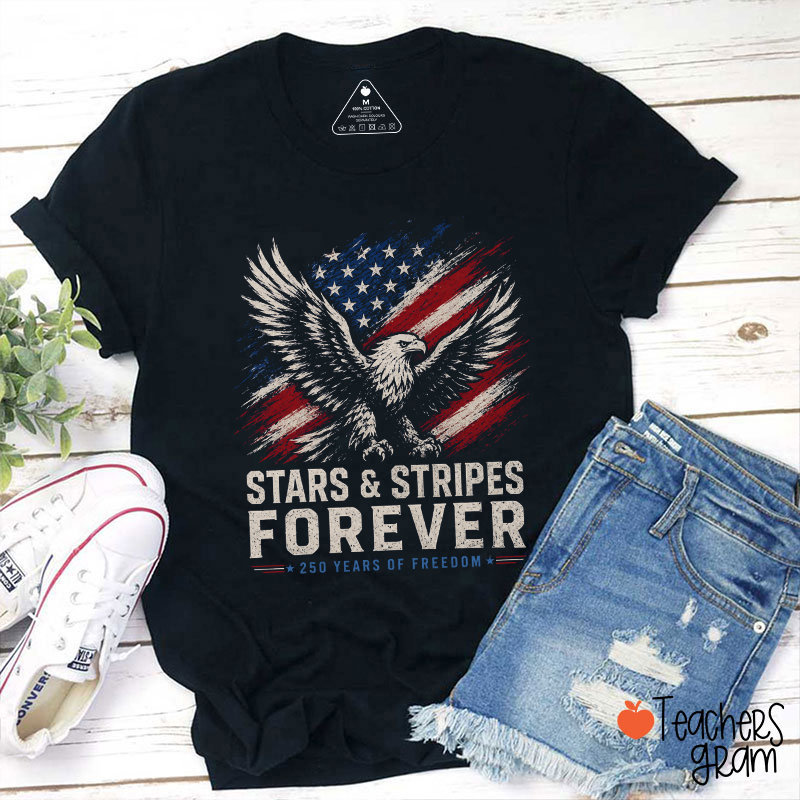 Forever 250 Years Of Freedom Teacher T-Shirt
