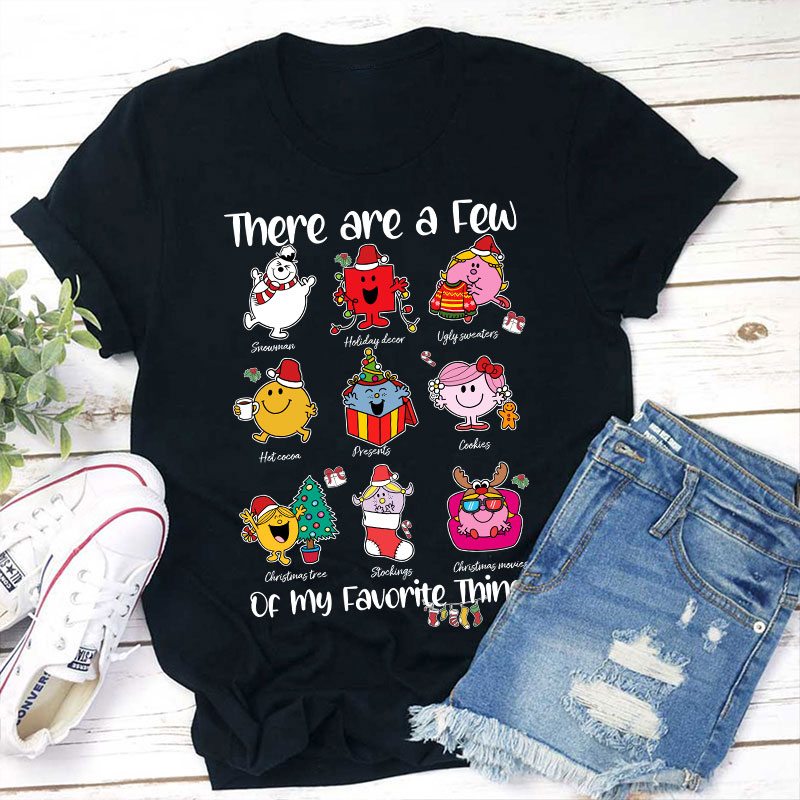 There Are A Few Of My Favorite Things Teacher T-Shirt
