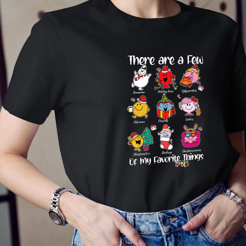 There Are A Few Of My Favorite Things Teacher T-Shirt