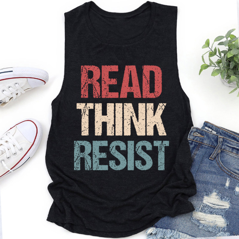 Read Think Resist Teacher Tank Top