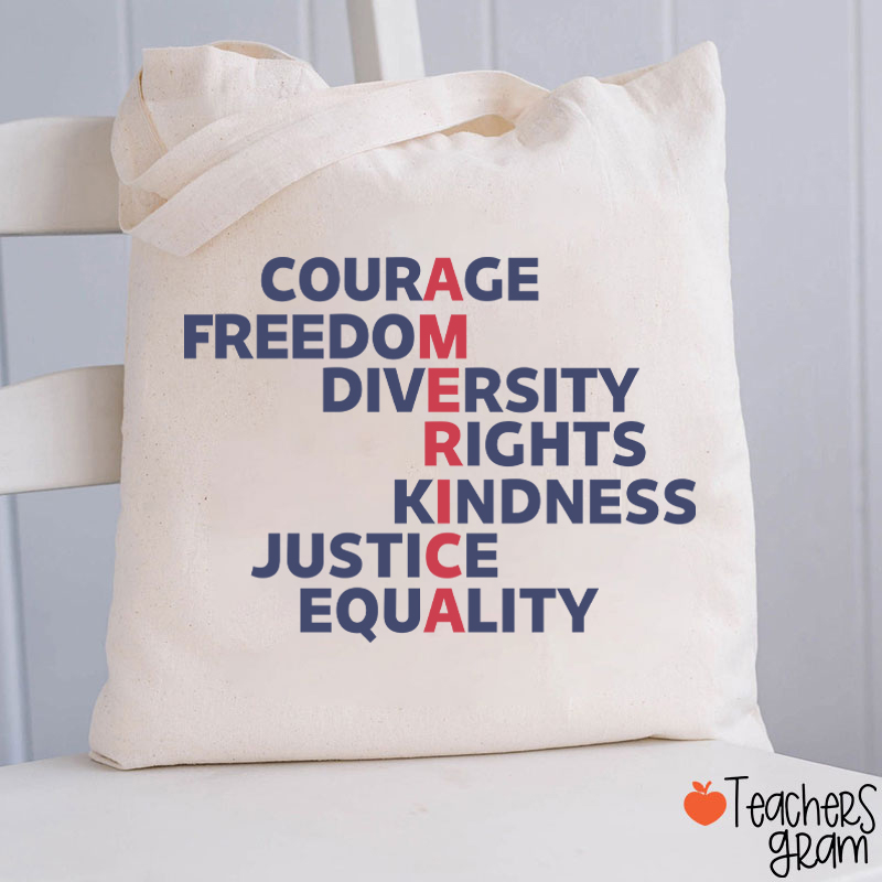 Courage Freedom Diversity Right Kindness Justice Equality America Teacher Tote Bag