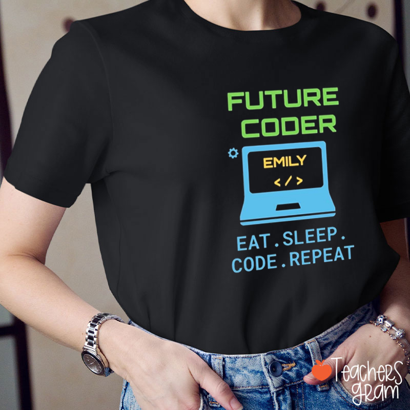 Personalized Future Coder Eat Sleep Code Repeat Teacher T-Shirt