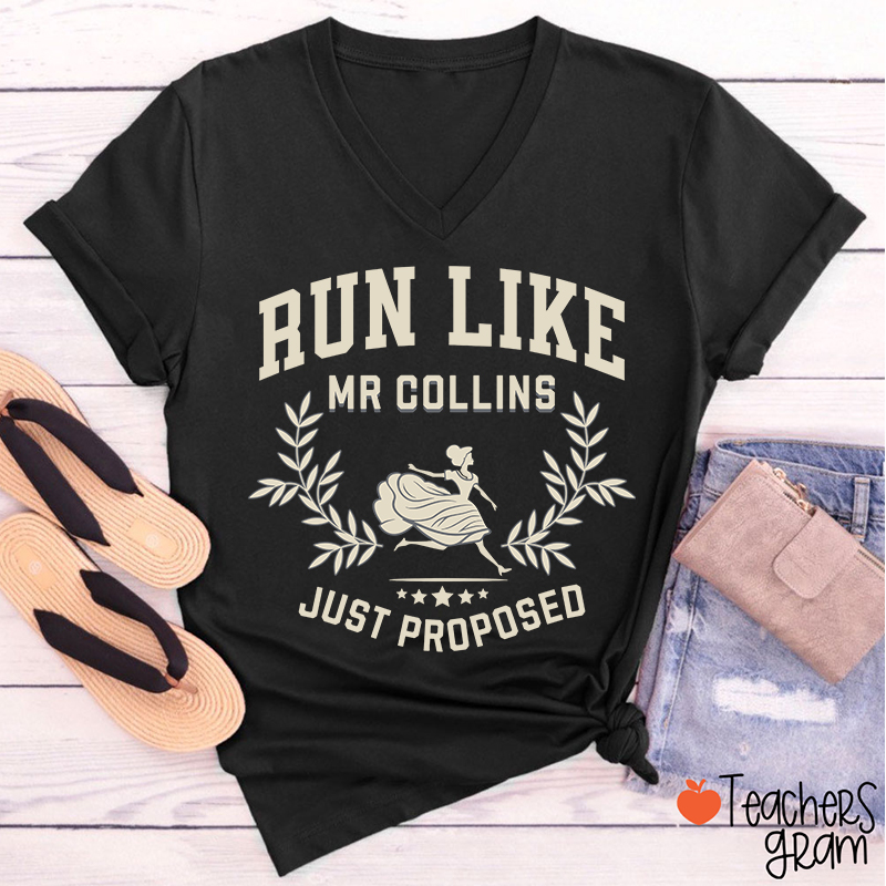 Run Like Mr Collins Just Proposed Teacher Female V-Neck T-Shirt