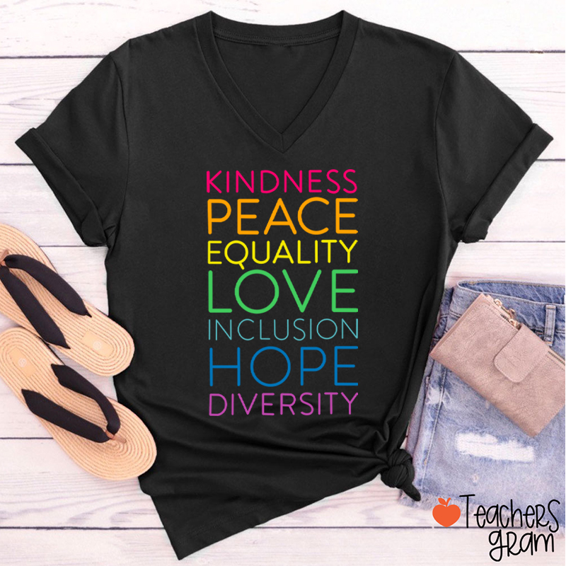 Kindness Peace Equality Love Inclusion Hope Diversity Teacher Female V-Neck T-Shirt