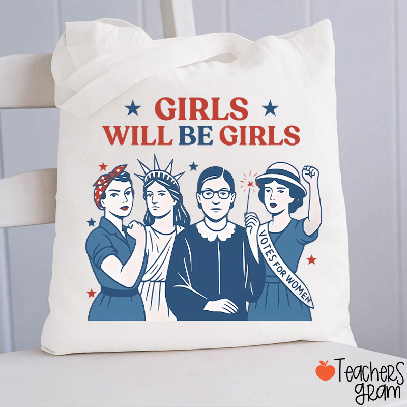 Girls Will Be Girls 4th Of July Teacher Tote Bag