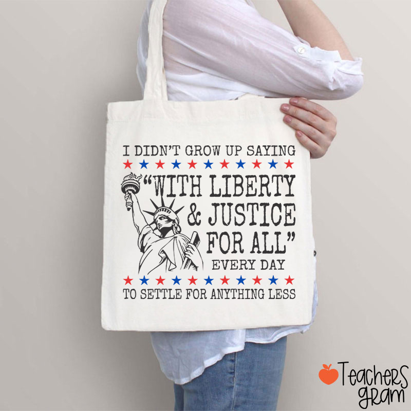 Liberty And Justice For All 4th Of July Teacher Tote Bag