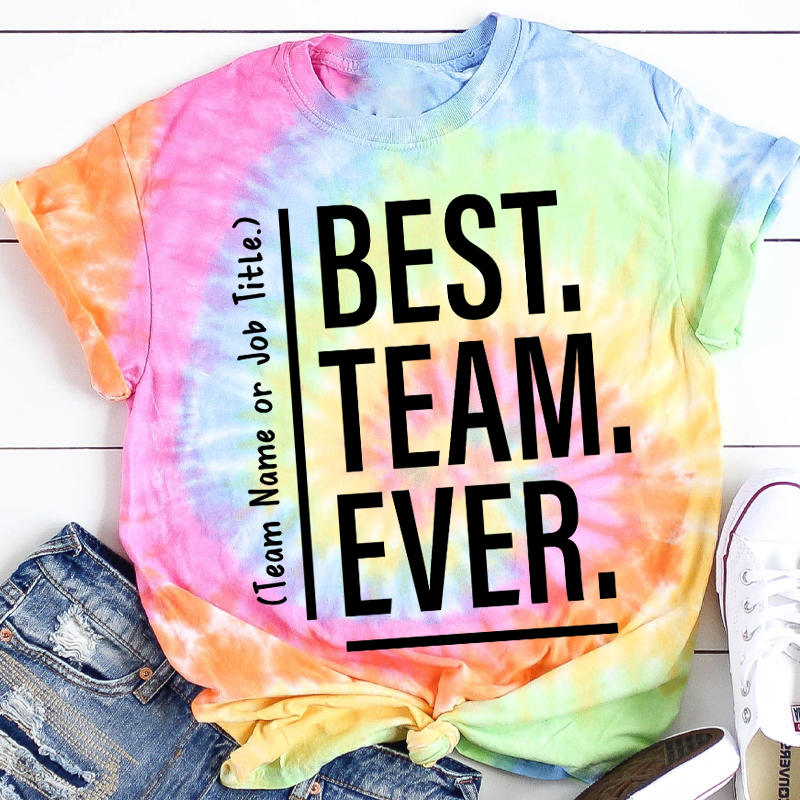 Personalized Best Team Ever Teacher Tie-dye T-Shirt