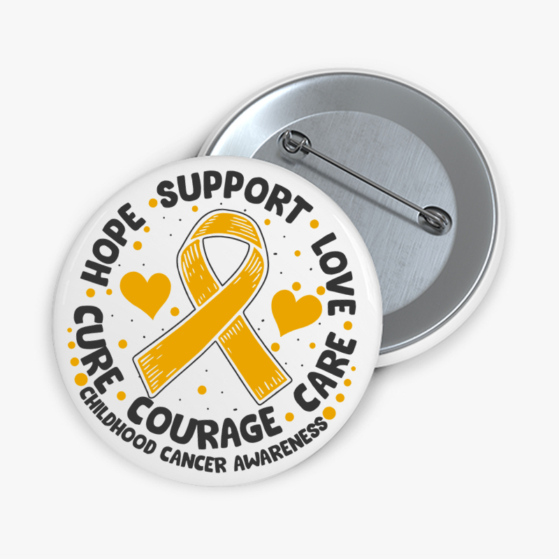 Support Love Care Courage Cure Hope Childhood Cancer Awareness Teacher Pinback Button