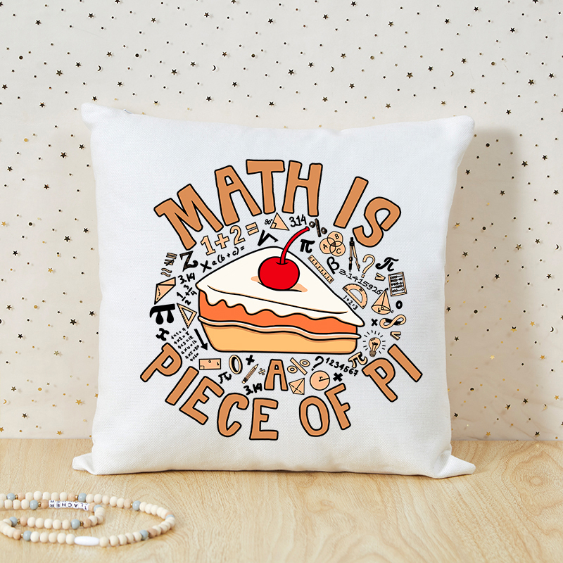 Math Is A Piece Of Pi Teacher Cushion