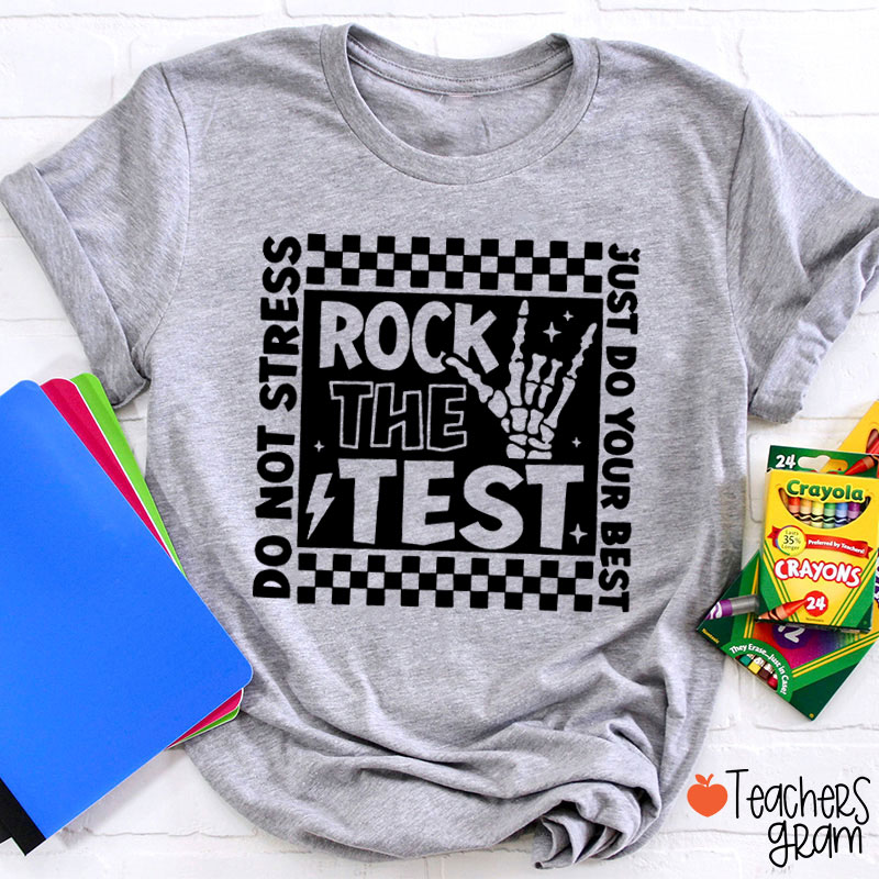 Rock The Test Teacher T-Shirt