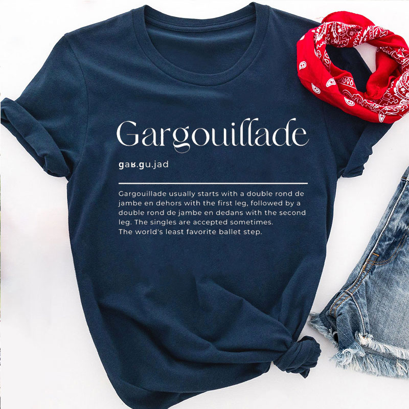 Gargouillade Usually Stars With A Double Rond Teacher T-Shirt