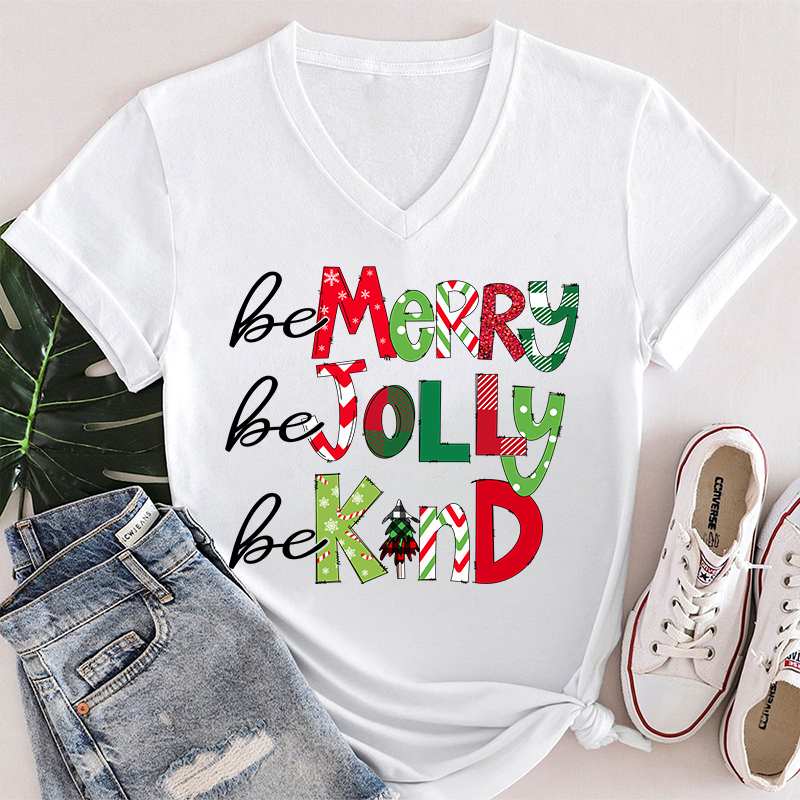 Be Merry Be Jolly Be Kind Teacher Female V-Neck T-Shirt