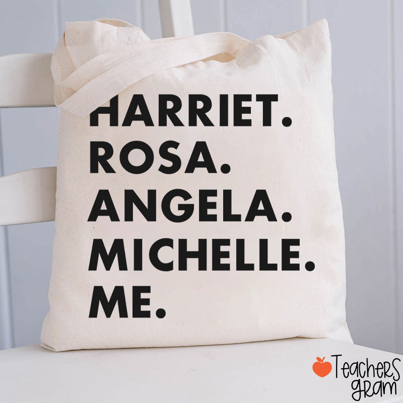 Harriet Rosa Angela Michelle Me Teacher Tote Bag