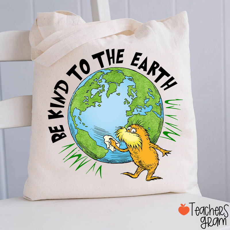 Be Kind To The Earth Teacher Tote Bag