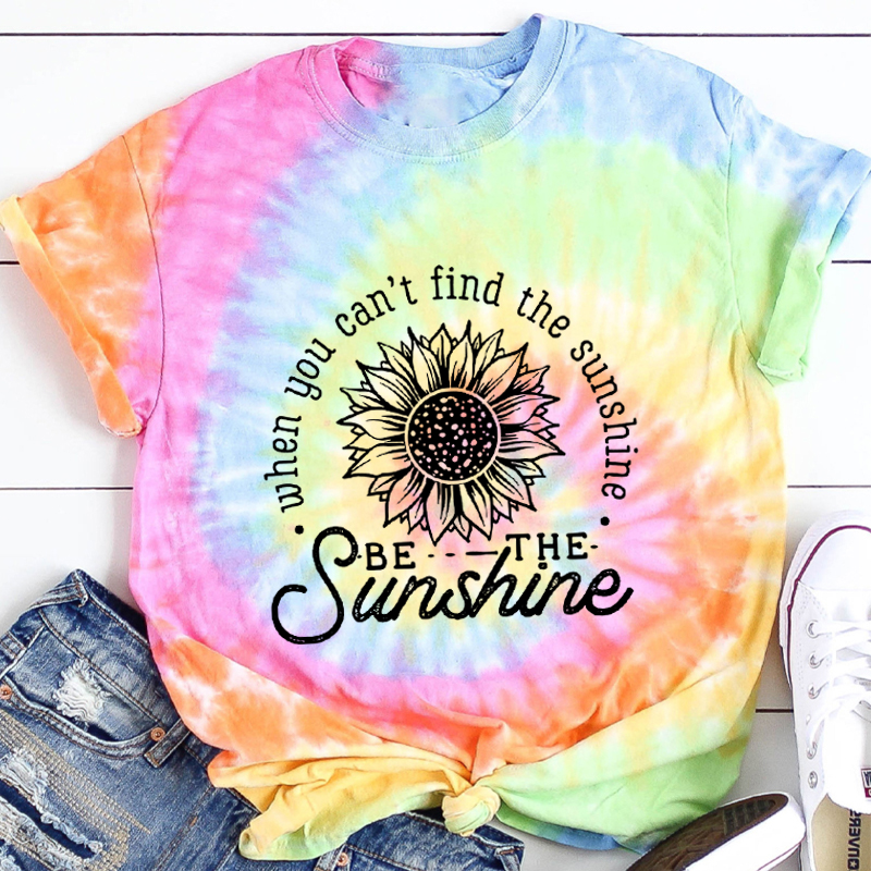 When You Can't Find The Sunshine Be The Sunshine Teacher Tie-dye T-Shirt