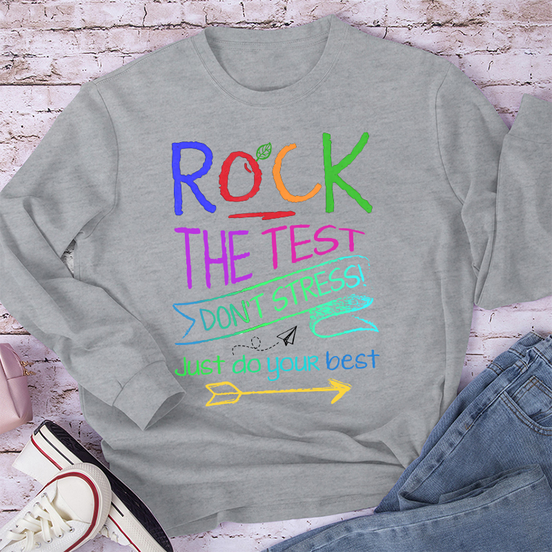 Funny Testing Teacher Rock The Test Teacher Long Sleeve T-Shirt