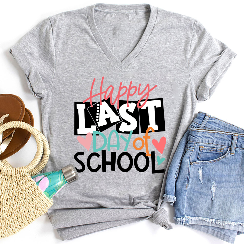 Happy Last Day Of School Female V-Neck T-Shirt