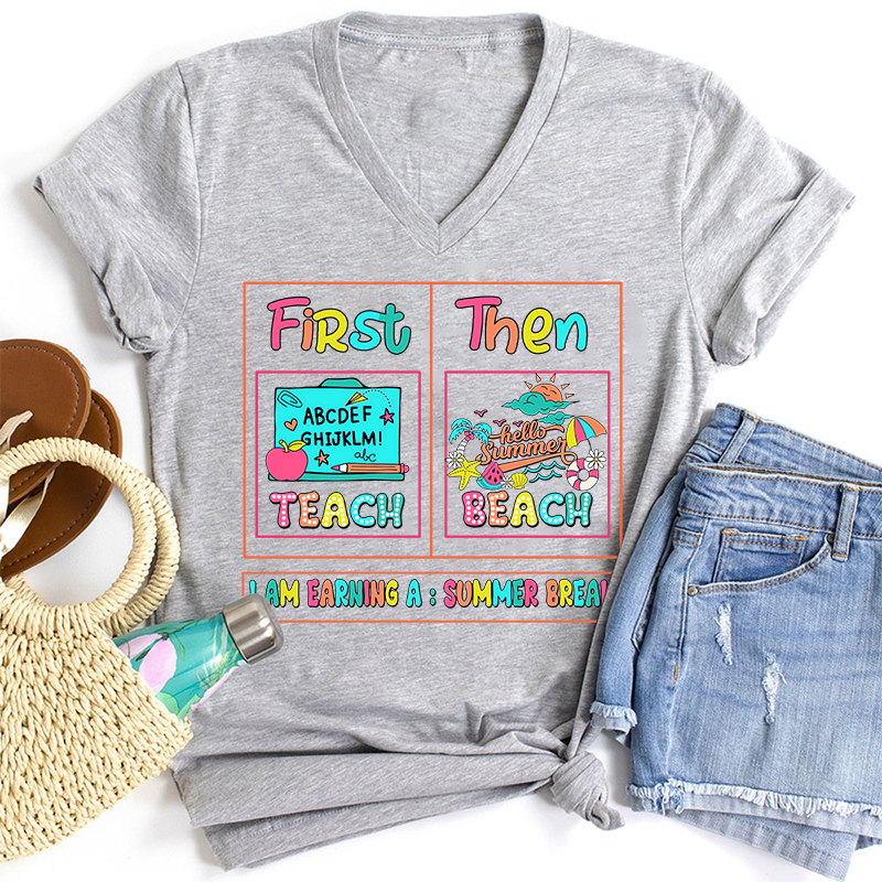 First Teach Then Beach Teacher Female V-Neck T-Shirt