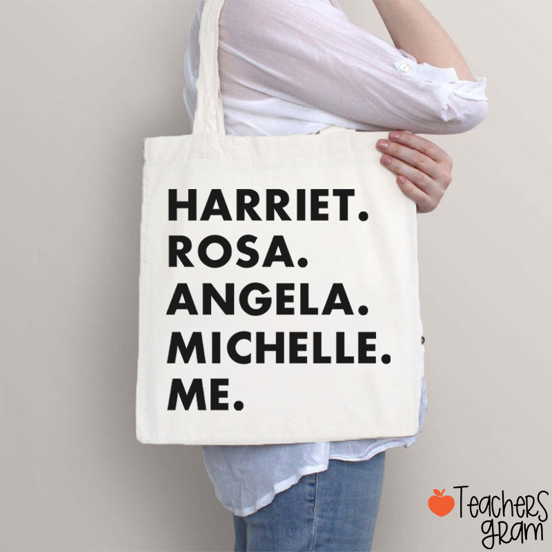 Harriet Rosa Angela Michelle Me Teacher Tote Bag