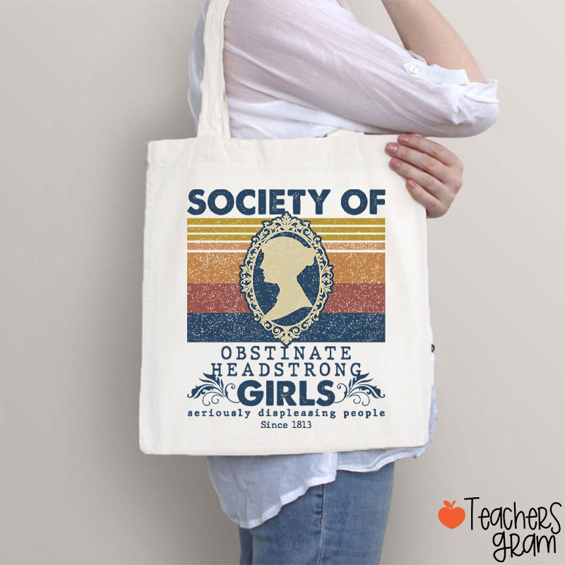 Society Of Obstinate Headstrong Girls Teacher Tote Bag