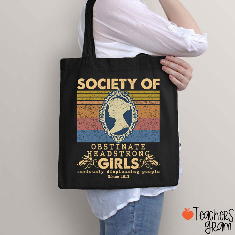 Society Of Obstinate Headstrong Girls Teacher Tote Bag