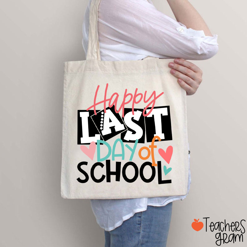 Happy Last Day Of School Teacher Tote Bag