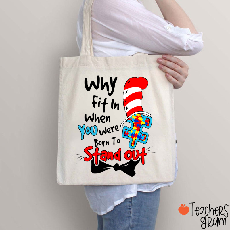 Why Fit In When You Were Born To Stand Out Dr.Seuss Teacher Tote Bag