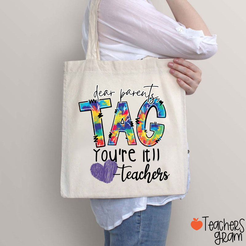 Dear Parents Tag You're Teacher Tote Bag