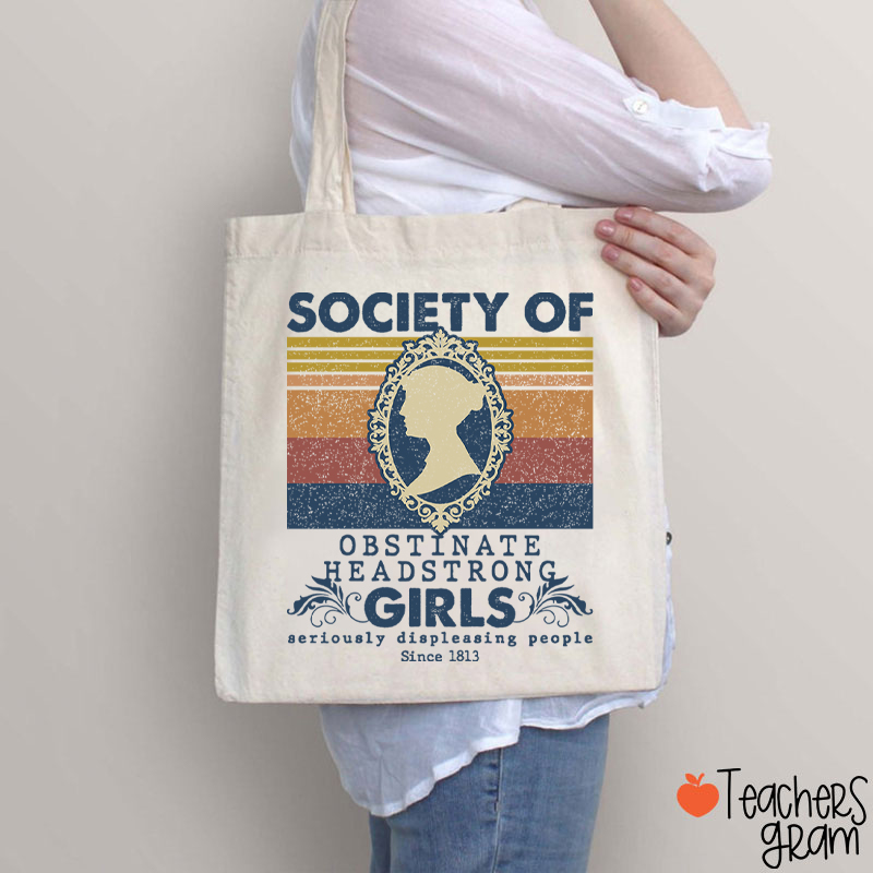 Society Of Obstinate Headstrong Girls Teacher Tote Bag