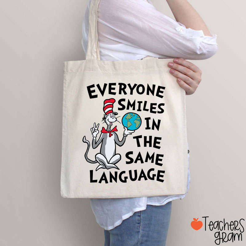 Everyone Smiles In The Same Language Teacher Tote Bag