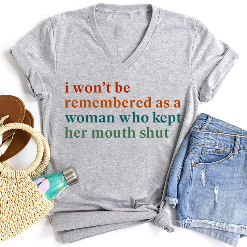 I Won't Be Remembered As A Woman Teacher Female V-Neck T-Shirt