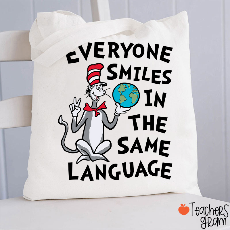Everyone Smiles In The Same Language Teacher Tote Bag