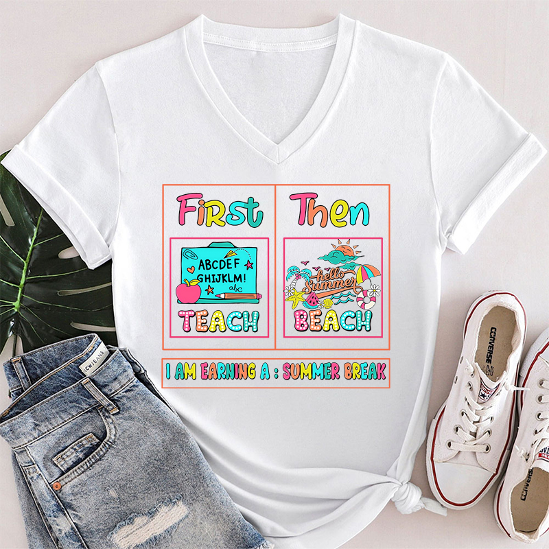 First Teach Then Beach Teacher Female V-Neck T-Shirt