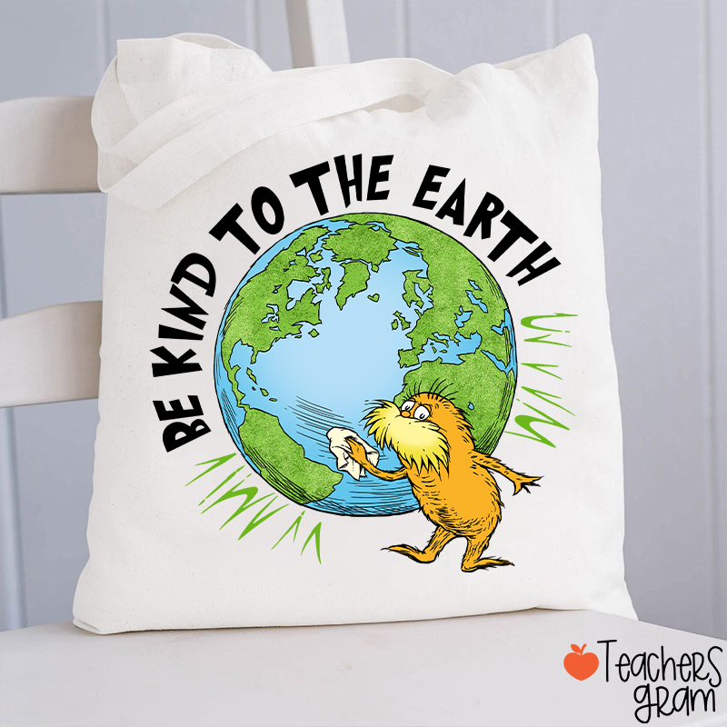 Be Kind To The Earth Teacher Tote Bag