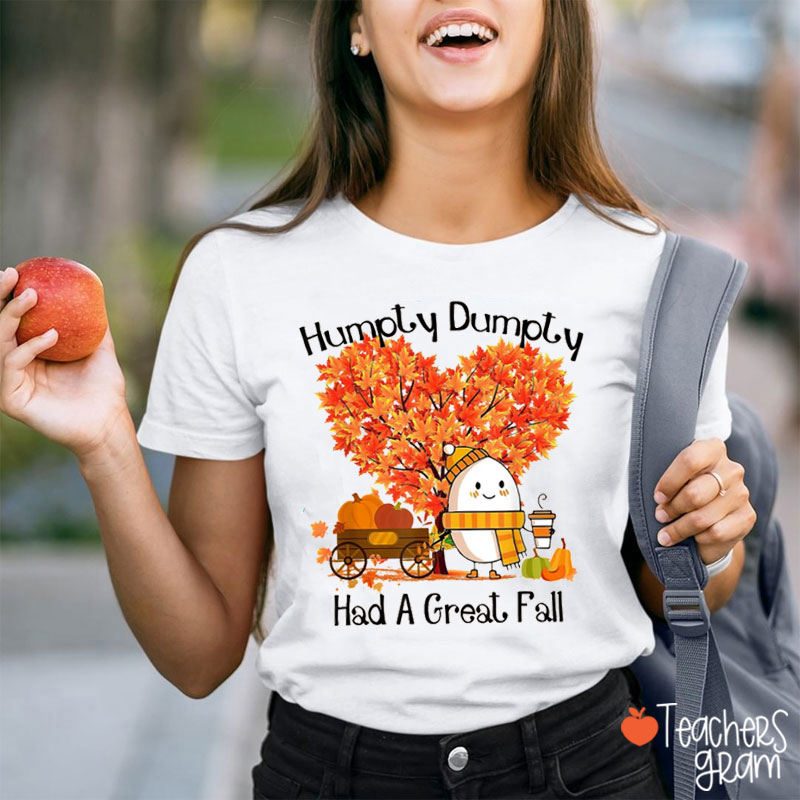 Love Maple Tree Humpty Dumpty Had A Great Fall Teacher T-Shirt