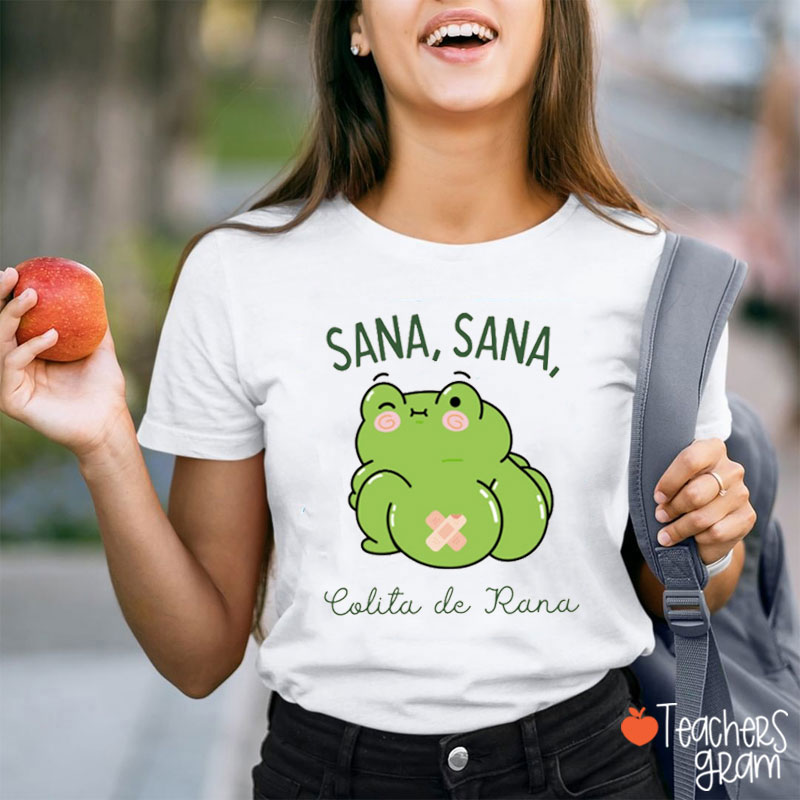 Frog Sana Sana Colita De Rana Spanish Teacher T-Shirt-Teachersgram
