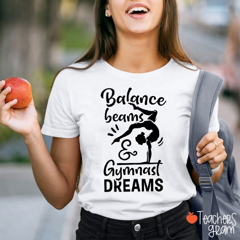 Balance Beams And Gymnast Dreams Teacher T-Shirt