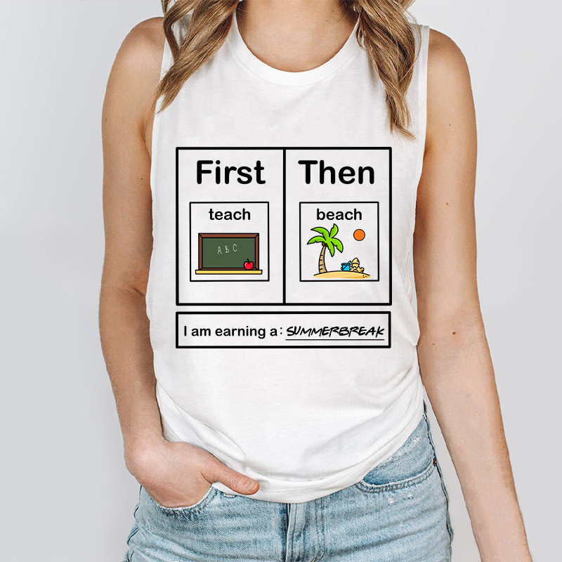 I Am Earning A Summerbreak Teacher Tank Top