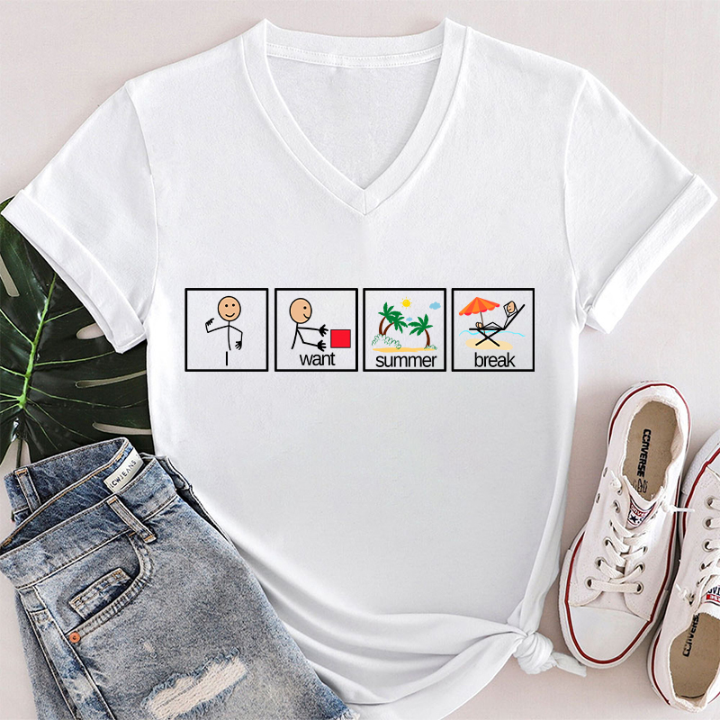 I Want Summer Break Teacher Female V-Neck T-Shirt