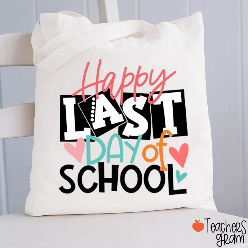 Happy Last Day Of School Teacher Tote Bag