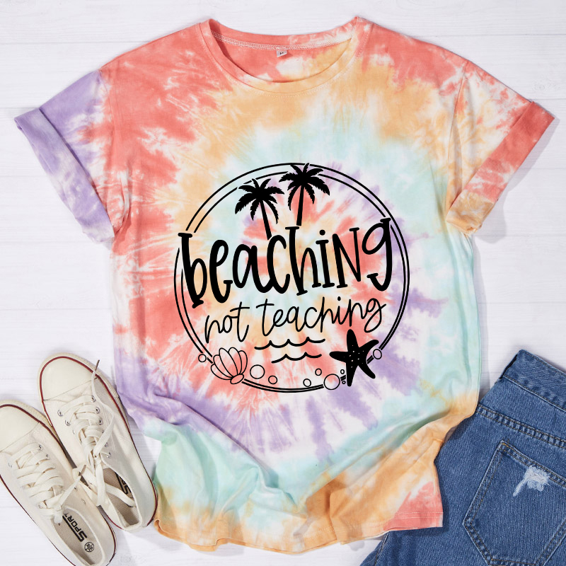 Summer Beaching Not Teaching Teacher Tie-dye T-Shirt