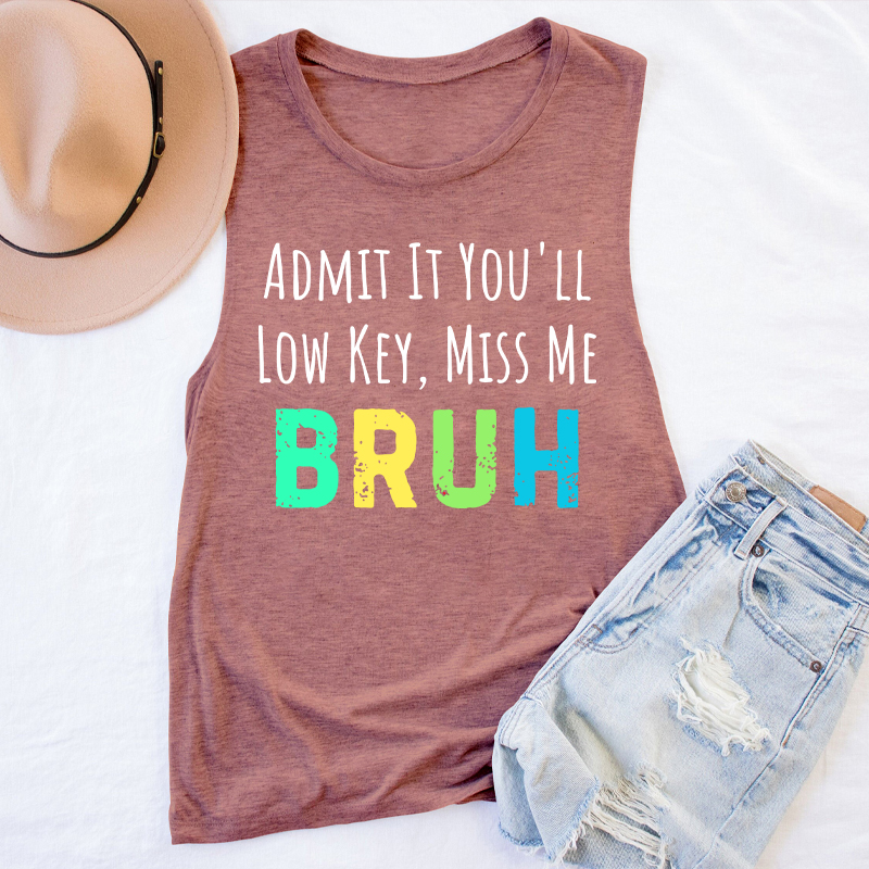 Admit It You'll Low Key Miss Me Teacher Tank Top